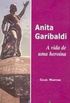 Anita Garibaldi: A vida de uma herona