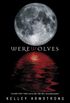 Werewolves: Book One: Bitten, Stolen and Beginnings (The Women of the Otherworld Series) (English Edition)