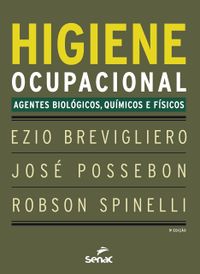 Higiene Ocupacional. Agentes Biolgicos, Qumicos e Fsicos