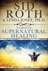 Stories of Supernatural Healing: Signs, Wonders, and Miracles (English Edition)