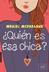 QUIN ES ESA CHICA? (Spanish Edition)
