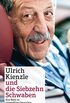 Ulrich Kienzle und die Siebzehn Schwaben: Eine Reise zu eigenwilligen Deutschen