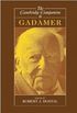 The Cambridge Companion to Gadamer (Kindle Edition)
