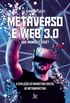 Metaverso e Web 3.0: que mundo  esse?