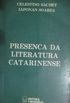 PRESENA DA LITERATURA CATARINENSE