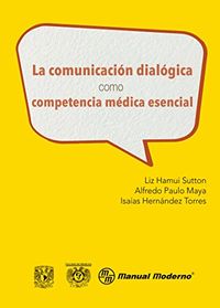 La comunicacin dialgica como competencia mdica esencial (Spanish Edition)