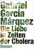 Die Liebe in Zeiten der Cholera: Roman (German Edition)