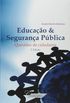 Educao & Segurana Publica. Questes de Cidadania