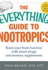 The Everything Guide To Nootropics: Boost Your Brain Function with Smart Drugs and Memory Supplements (Everything) (English Edition)