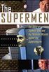 The Supermen: The Story of Seymour Cray and the Technical Wizards Behind the Supercomputer