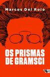 Os prismas de Gramsci