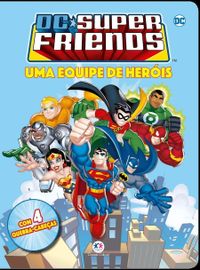 DC Super Friends - Uma equipe de heris