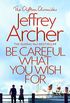 Be Careful What You Wish For (The Clifton Chronicles series Book 4) (English Edition)