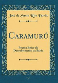 Caramuru: poema pico do descobrimento da Bahia