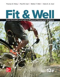 Fit & Well: Core Concepts and Labs in Physical Fitness and Wellness, Loose Leaf Edition