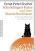 Schrdingers Katze auf dem Mandelbrotbaum: Durch die Hintertr zur Wissenschaft (German Edition)