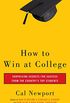 How to Win at College: Surprising Secrets for Success from the Country
