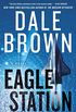 Eagle Station: A Novel (Patrick McLanahan Book 24) (English Edition)