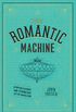 The Romantic Machine