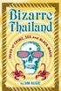 Bizarre Thailand: Tales of Crime, Sex and Black Magic (English Edition)