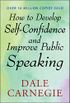 How to Develop Self Confidence and Improve Public Speaking (English Edition)