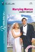 Marrying Marcus (Silhouette Romance Book 1558) (English Edition)