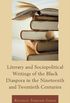 Literary and Sociopolitical Writings of the Black Diaspora in the Nineteenth and Twentieth Centuries (English Edition)