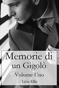 Memorie di un Gigol - Volume 1 (Italian Edition)
