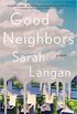 Good Neighbors: A Novel (English Edition)