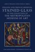 English and French Medieval Stained Glass in the Collection of the Metropolitan Museum of Art