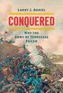 Conquered: Why the Army of Tennessee Failed (Civil War America) (English Edition)