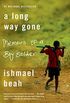A Long Way Gone: Memoirs of a Boy Soldier (English Edition)