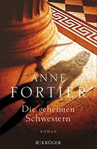 Die geheimen Schwestern: Roman (German Edition)
