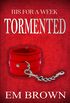 Tormented: A Billionaire Auction Romance (His For A Week Book 3) (English Edition)