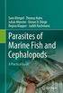 Parasites of Marine Fish and Cephalopods: A Practical Guide (English Edition)