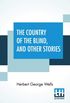 The Country Of The Blind, And Other Stories