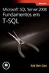 MICROSOFT SQL SERVER 2008 - FUNDAMENTOS EM T- SQL