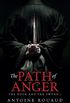 The Path of Anger: The Book and the Sword: 1 (English Edition)