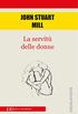 La servit delle donne (Italian Edition)