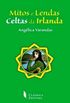 Mitos e Lendas Celtas da Irlanda