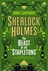 Sherlock Holmes and The Beast of the Stapletons: A brand-new original Sherlock Holmes story (English Edition)
