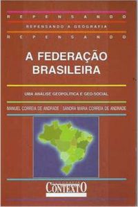 Federacao Brasileira, A - Uma Analise Geopolitica