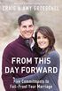 From This Day Forward: Five Commitments to Fail-Proof Your Marriage (English Edition)