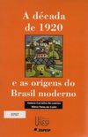 A dcada de 1920 e as origens do Brasil moderno