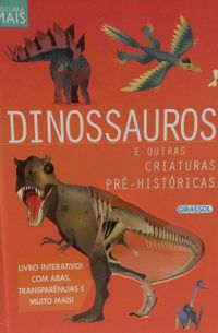 Descubra Mais: Dinossauros e Outras Criaturas Pr-Histricas: 1