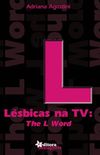 Lsbicas na TV: The L Word