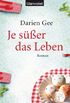 Je ser das Leben: Roman (German Edition)