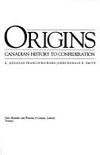 Origins: Canadian History to Confederation