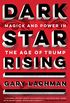Dark Star Rising: Magick and Power in the Age of Trump (English Edition)