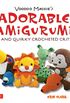 Adorable Amigurumi - Cute and Quirky Crocheted Critters: Create your own crocheted stuffed toys (English Edition)